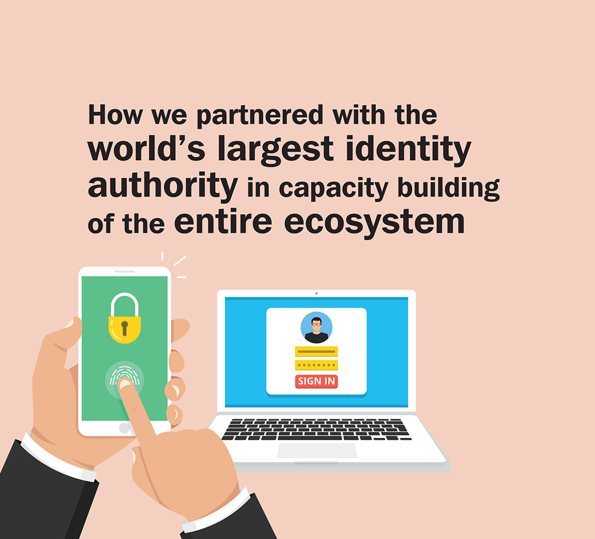 How we partnered with the world’s largest identity authority in capacity building of the entire ecosystem